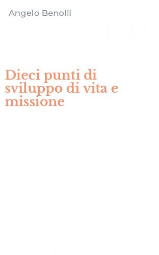 Dieci punti di sviluppo di vita e missione