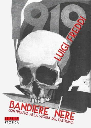 Bandiere nere. Contributo alla storia del fascismo