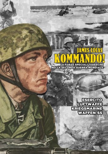 Kommando! Le Forze Speciali tedesche nella Seconda guerra mondiale