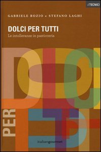 Dolci per tutti. Le intolleranze in pasticceria