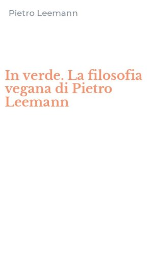 In verde. La filosofia vegana di Pietro Leemann