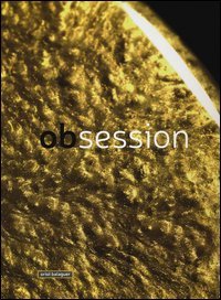 Obsession. Ediz. italiana e inglese