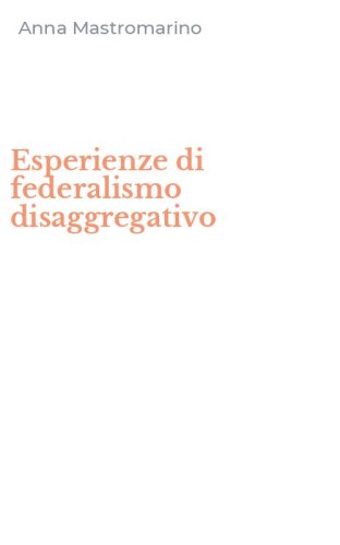 Esperienze di federalismo disaggregativo