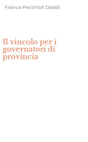 Il vincolo per i governatori di provincia