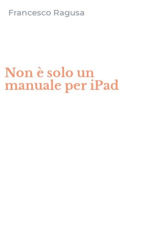 Non &egrave; solo un manuale per iPad