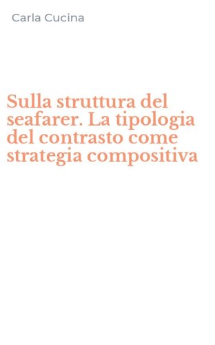 Sulla struttura del seafarer. La tipologia del contrasto come strategia compositiva