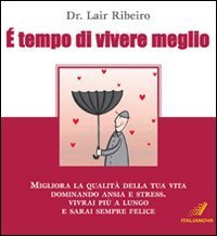 &Egrave; tempo di vivere meglio