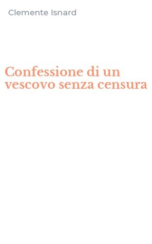 Confessione di un vescovo senza censura