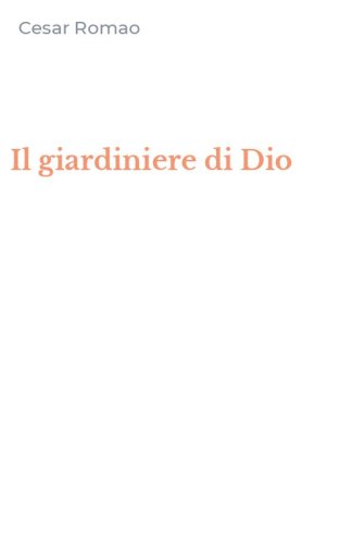 Il giardiniere di Dio