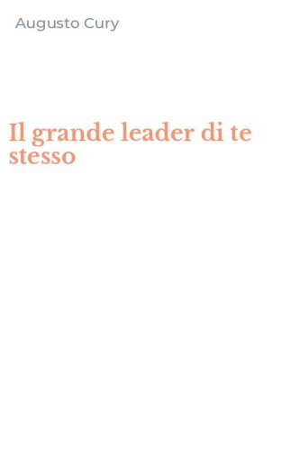 Il grande leader di te stesso