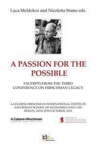 A passion for the possible. Excerpts from the third Conference on Hirschman legacy