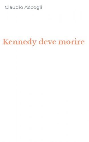 Kennedy deve morire