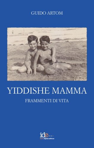 Yiddishe Mamma. Frammenti di vita
