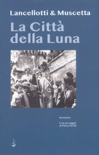 La citt&agrave; della luna
