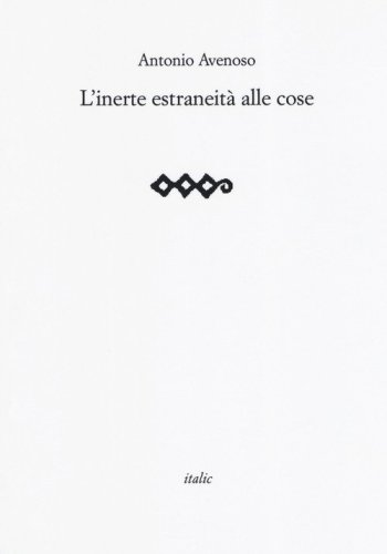L'inerte estraneit&agrave; alle cose