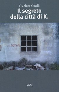 Il segreto della citt&agrave; di K.