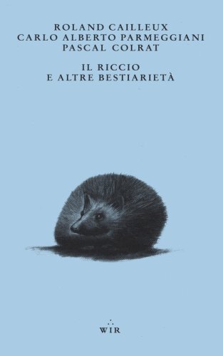 Il riccio e altre bestiariet&agrave;