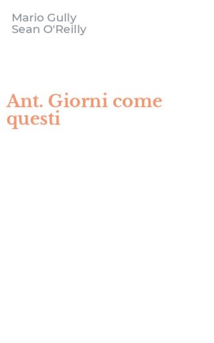 Ant. Giorni come questi