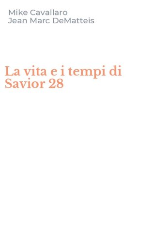 La vita e i tempi di Savior 28
