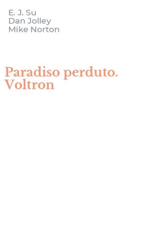 Paradiso perduto. Voltron