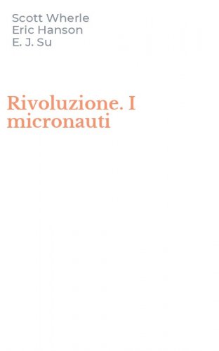 Rivoluzione. I micronauti