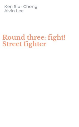 Round three: fight! Street fighter