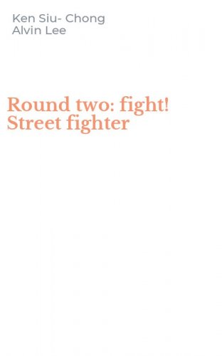 Round two: fight! Street fighter