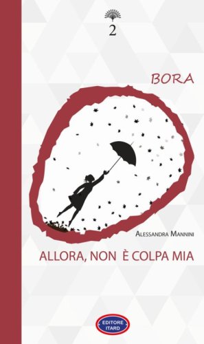 Bora. Allora, non &egrave; colpa mia
