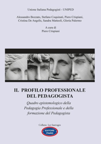 Il profilo professionale del pedagogista. Quadro epistemologico della pedagogia professionale e della formazione del pedagogista