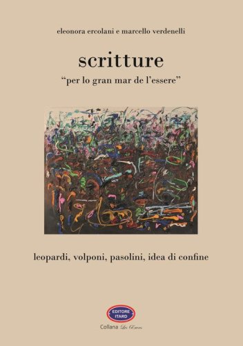 Scritture. &laquo;Per lo gran mar de l'essere&raquo;
