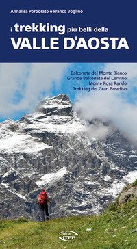 I trekking pi&ugrave; belli della Valle d'Aosta
