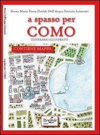 A spasso per Como. Itinerario illustrato