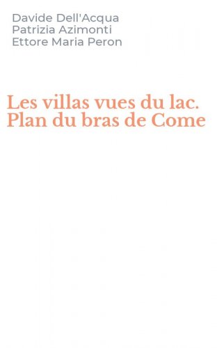 Les villas vues du lac. Plan du bras de Come