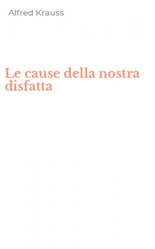 Le cause della nostra disfatta