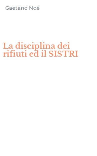 La disciplina dei rifiuti ed il SISTRI