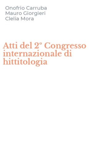 Atti del 2&ordm; Congresso internazionale di hittitologia