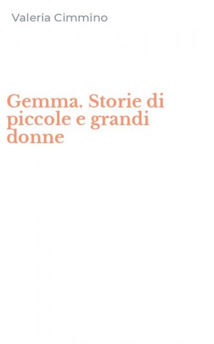 Gemma. Storie di piccole e grandi donne