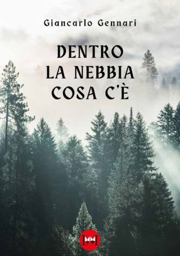 Dentro la nebbia cosa c'&egrave;