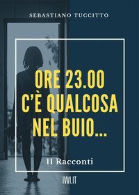 Ore 23.00. C'&egrave; qualcosa nel buio...