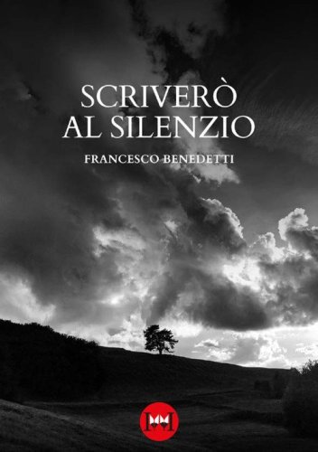 Scriver&ograve; al silenzio