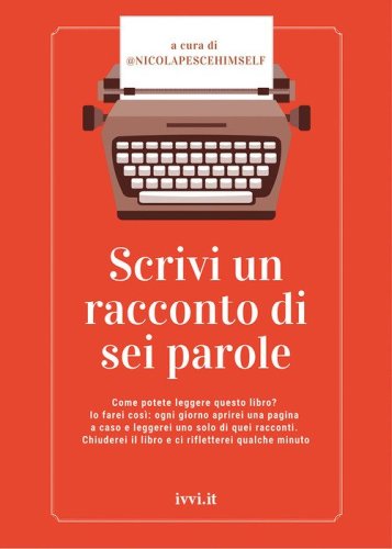 Scrivi un racconto di sei parole
