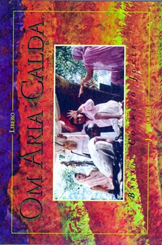 Om aria calda. Babaji cosmico joker