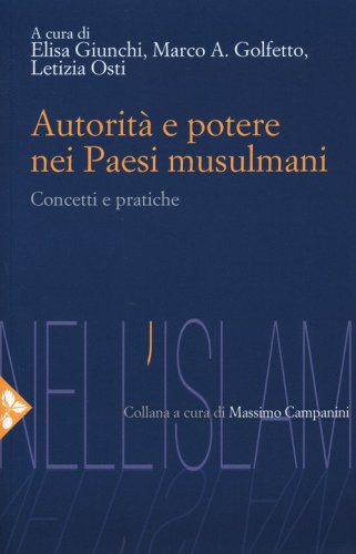 Autorit&agrave; e potere nei Paesi musulmani. Concetti e pratiche