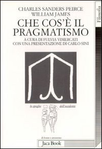 Che cos'&egrave; il pragmatismo