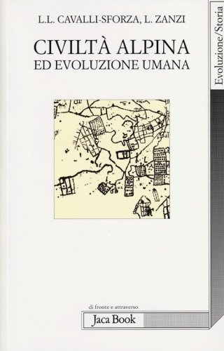 Civilt&agrave; alpina ed evoluzione umana