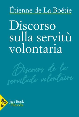 Discorso sulla servit&ugrave; volontaria
