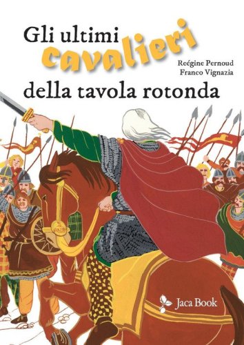 Gli ultimi guerrieri della Tavola Rotonda