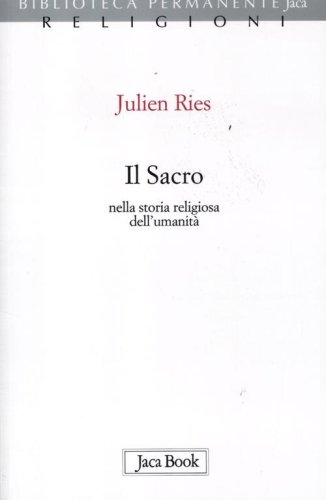 Il sacro nella storia religiosa dell'umanit&agrave;