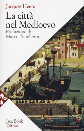 La citt&agrave; nel Medioevo