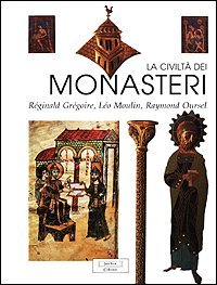 La civilt&agrave; dei monasteri
